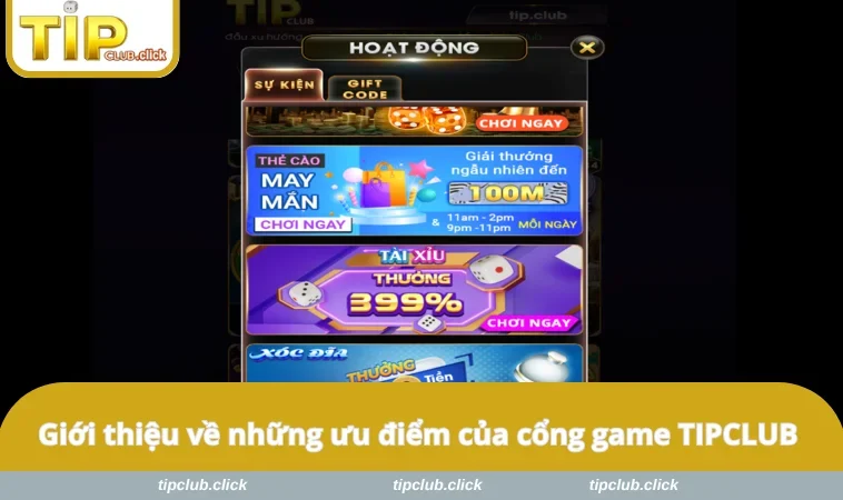 Giới thiệu về những ưu điểm của cổng game TIPCLUB