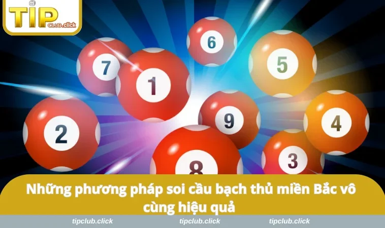 Những phương pháp soi cầu bạch thủ miền Bắc vô cùng hiệu quả